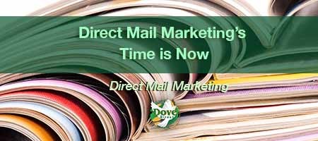 dove-direct-blog-Direct-Mail-Marketings-Time-is-Now