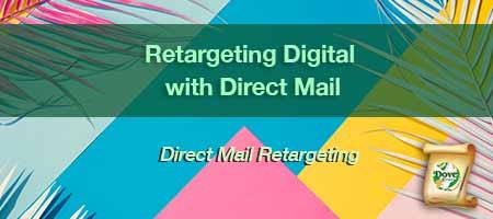 dove-direct-blog-Retargeting-Digital-with-Direct-Mail