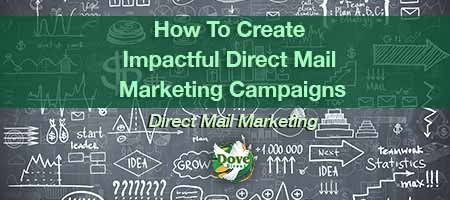dove-direct-blog-How-To-Create-Impactful-Direct-Mail-Marketing-Campaigns