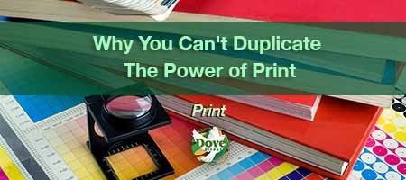 dove-direct-blog-Why-You-Cant-Duplicate-The-Power-of-Print