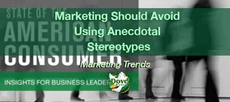 dove-direct-blog-Marketing-Should-Avoid-Using-Anecdotal-Stereotypes