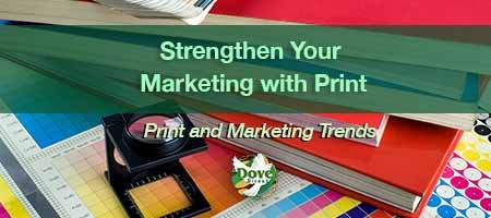 dove-direct-blog-Strengthen-Your-Marketing-with-Print